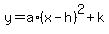 y+=+a+%2A+%28x-h%29%5E2+%2B+k