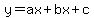 y+=+ax+%2B+bx+%2B+c