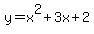 y = x^2 + 3x + 2