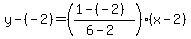 y-%28-2%29=%28%281-%28-2%29%29%2F%286-2%29%29%28x-2%29