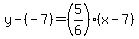 y-%28-7%29=%285%2F6%29%28x-7%29