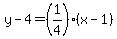 y-+4+=+%281%2F4%29+%28x-1%29+