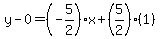 y-0=%28-5%2F2%29%2Ax%2B%285%2F2%29%281%29