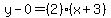 y-0=%282%29%28x%2B3%29