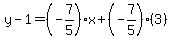 y-1=%28-7%2F5%29x%2B%28-7%2F5%29%283%29
