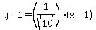y-1=%281%2Fsqrt%2810%29%29%28x-1%29%29