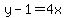 y-1=4x
