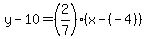 y-10=%282%2F7%29%28x-%28-4%29%29