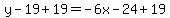 y-19%2B19=-6x-24%2B19