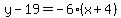 y-19=-6%28x%2B4%29