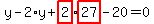 y-2%2Ay%2Bhighlight_red%28+2+%29%2Ahighlight_red%28+27+%29-20=0