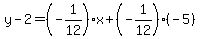 y-2=(-1/12)x+(-1/12)(-5)