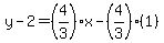 y-2=%284%2F3%29%2Ax-%284%2F3%29%281%29