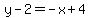y-2=-x%2B4