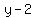 y-2