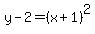 y-2+=+%28x+%2B+1%29%5E2