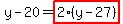 y-20=highlight_red%28+2%2A%28y-27%29+%29