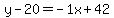 y-20=-1x%2B42