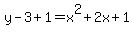 y-3%2B1+=+x%5E2+%2B+2x+%2B+1