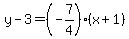 y-3=%28-7%2F4%29%28x%2B1%29