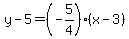 y-5=%28-5%2F4%29%28x-3%29