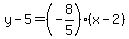 y-5=%28-8%2F5%29%28x-2%29
