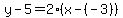 y-5=2%28x-%28-3%29%29