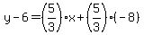 y-6=%285%2F3%29x%2B%285%2F3%29%28-8%29