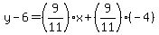 y-6=%289%2F11%29x%2B%289%2F11%29%28-4%29
