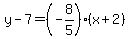 y-7=%28-8%2F5%29%28x%2B2%29