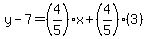 y-7=%284%2F5%29x%2B%284%2F5%29%283%29%29