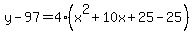 y-97=4%28x%5E2%2B10x%2B25-25%29
