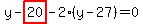 y-highlight_red%28+20+%29-2%2A%28y-27%29=0