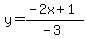 y=(-2x+1)/(-3)