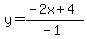 y=(-2x+4)/(-1)