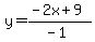 y=(-2x+9)/(-1)