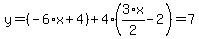 y=%28-6%2Ax%2B4%29%2B4%2A%283%2Ax%2F2+-+2%29+=+7
