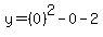 y=%280%29%5E2-0-2