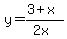 y=%283%2Bx%29%2F%282x%29