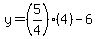 y=%285%2F4%29%2A%284%29-6