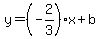 y=+%28-2%2F3%29x%2Bb