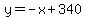 y=-x+340