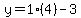 y=1(4)-3