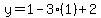 y=1-3(1)+2