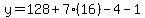 y=128+7(16)-4-1