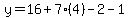 y=16+7(4)-2-1