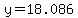 y=18.086