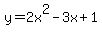 y=2x^2-3x+1