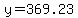 y=369.23