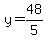 y=48/5